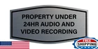 Signs Bylita Fancy Property Under 24HR Audio/video Recording Brushed New. Price: $98.37.