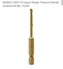 Dewalt DD5115 Impact Ready Titanium Drill Bit, 15/64" New. Price: $6.00.
