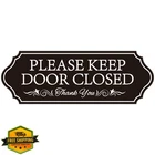 Luhimo Please Keep Door Closed Sign Black New. Price: $20.00.
