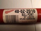 Vintage Nos -milwaukee 48-62-2010 Bull Point 18 In. Spline/round Hex Hammers New. Price: $22.99.