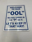 Qty 3 Smartsign Welcome To Our Funny Pool Metal 7XEW 10" 14" Open. Price: $25.09.
